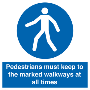 Pedestrians must keep to the marked walkways at all times